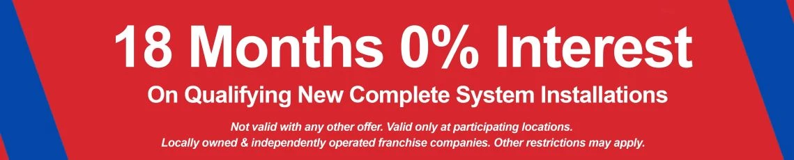 18 Months 0% Interest On Qualifying New System Installations banner.